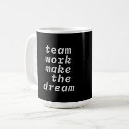 Taza De Café Trabajo En Equipo Hacer La Colección Dream