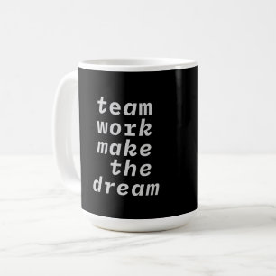 Taza De Café Trabajo En Equipo Hacer La Colección Dream
