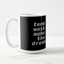 Taza De Café Trabajo En Equipo Hacer La Colección Dream