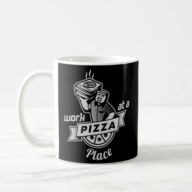 Taza De Café Trabajo En Un Lugar De Pizza (Izquierda)