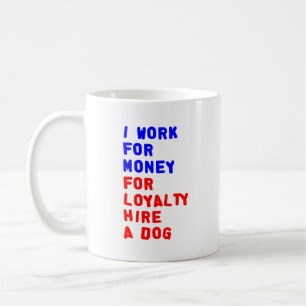 Taza De Café Trabajo para el dinero para el alquiler de la