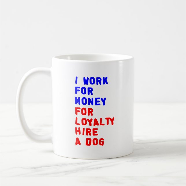 Taza De Café Trabajo para el dinero para el alquiler de la (Izquierda)