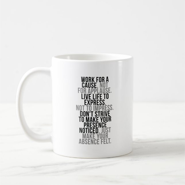 Taza De Café Trabajo para una causa no para el aplauso (Izquierda)