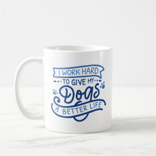 Taza De Café Trabajo Perros Duros