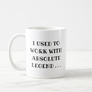 Taza De Café Trabajo que dejo solía trabajar con leyenda absolu