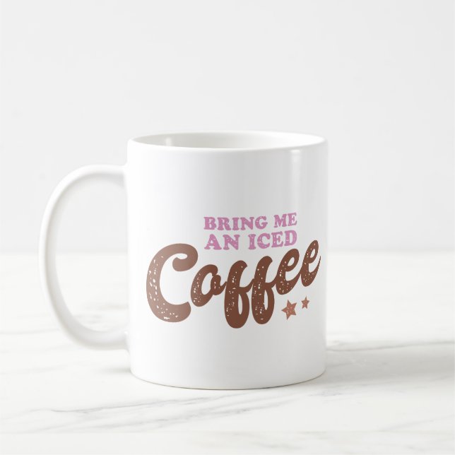 Taza De Café Tráeme Un Café Helado (Izquierda)