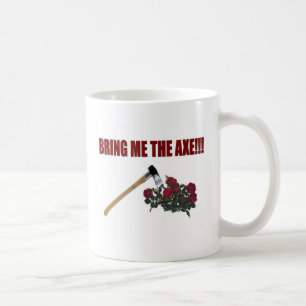 Taza De Café ¡Tráigame el hacha!!!