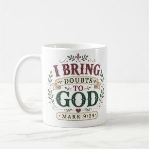 Taza De Café Traigo dudas a Dios Cita cristiana