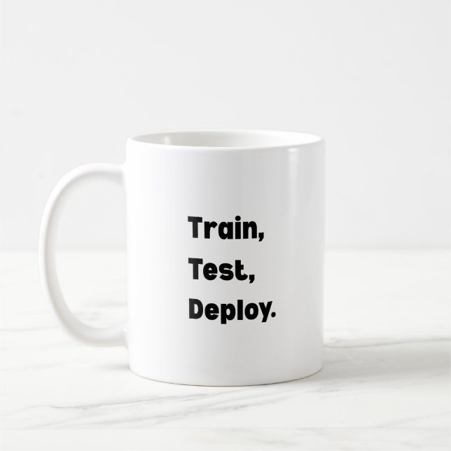 Taza De Café Train Test Deploy Mug – AI Engineer Workflow  (Izquierda)