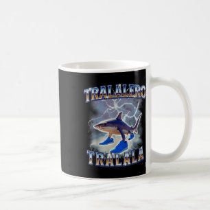 Taza De Café Tralalero Tralala Funny Shark Meme Bootleg