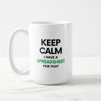 Taza De Café Tranquilidad Tengo una hoja de cálculo para eso -