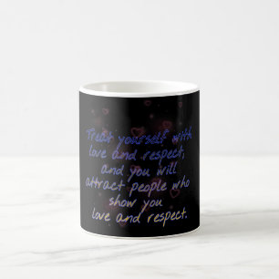 Taza De Café tratate tu amor y respeto mug