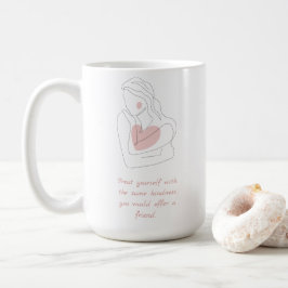 Taza De Café Trate a ti mismo con amabilidad