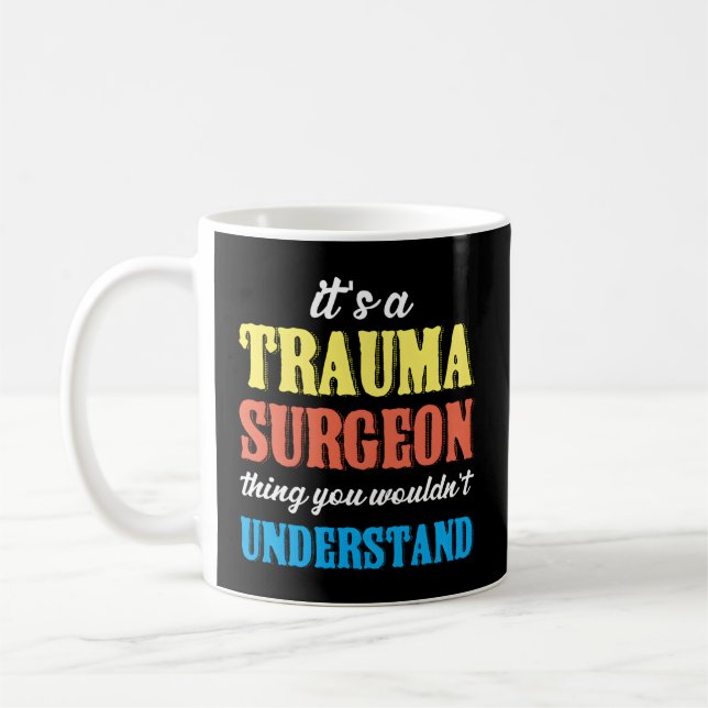 Taza De Café Trauma Cosa del Cirujano Urgente Traumatología (Izquierda)