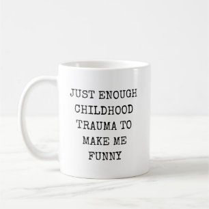 Taza De Café Trauma Infantil Justo para Hacerme Divertido