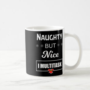 Taza De Café travieso pero bueno, multitarea T