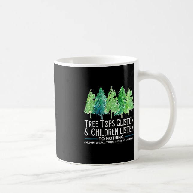 Taza De Café TreeTops Ghear Y Los Niños No Escuchan Nada Ch (Derecha)