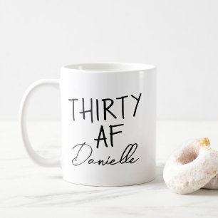 Taza De Café TREINTA AF 30th Birthday Funny Personalizado