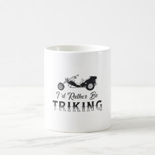 Taza De Café Triker Preferiría Estar Triking Motor Trike Retro
