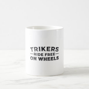 Taza De Café Triker Trikers Rige Gratis Sobre Ruedas Trike Funn