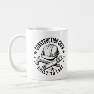 Taza De Café Tripulación de Construcción – Construido para Dura