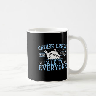 Taza De Café Tripulación de crucero 2025 Más probable que hable