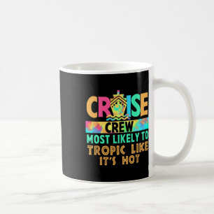 Taza De Café Tripulación de crucero de vacaciones más propensa