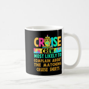 Taza De Café Tripulación de crucero más propensa a quejarse sob