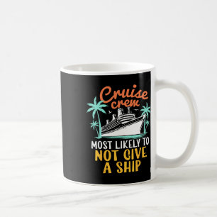 Taza De Café Tripulación de crucero muy probablemente no le dé 