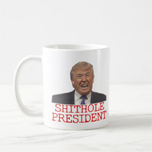 Taza De Café Triunfo, el presidente de Shithole