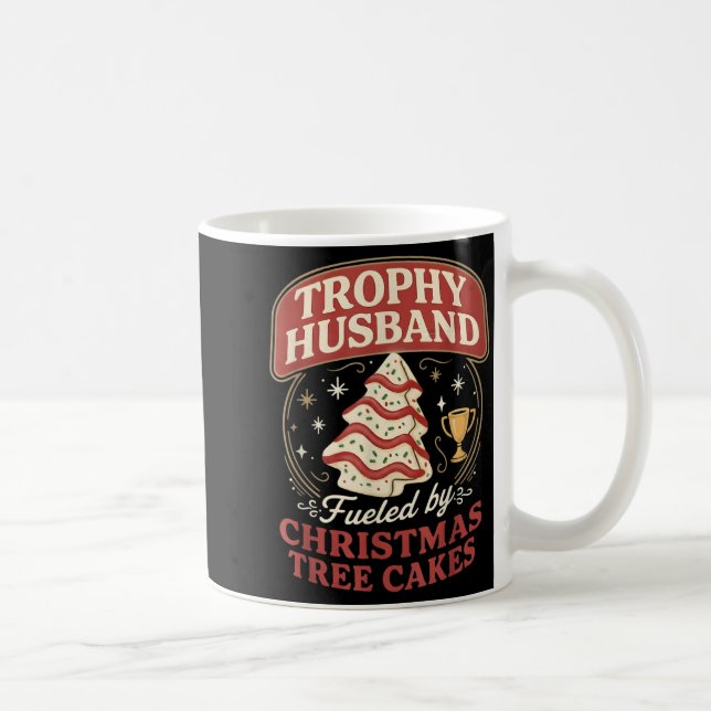 Taza De Café Trophy Husband Fueled By Christmas Tree Cakes Funn (Derecha)
