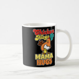 Taza De Café Trozos De Pollo Y Abrazos De Mamá Divertido Día De