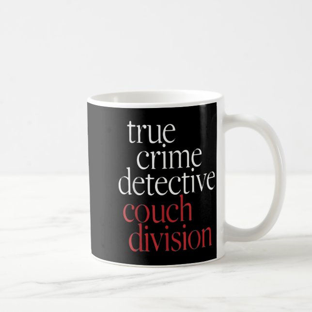 Taza De Café True Crime Detective Couch Di  (Derecha)