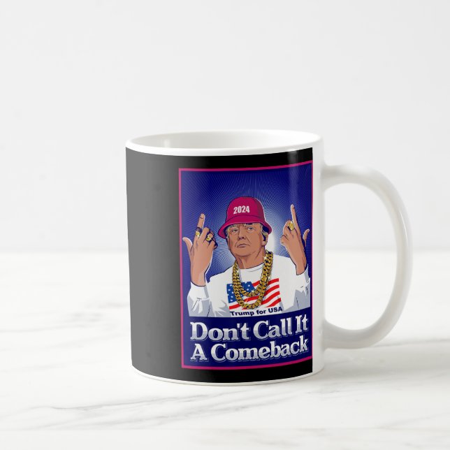 Taza De Café Trump 2024 no lo llama un regreso a presidente de  (Derecha)