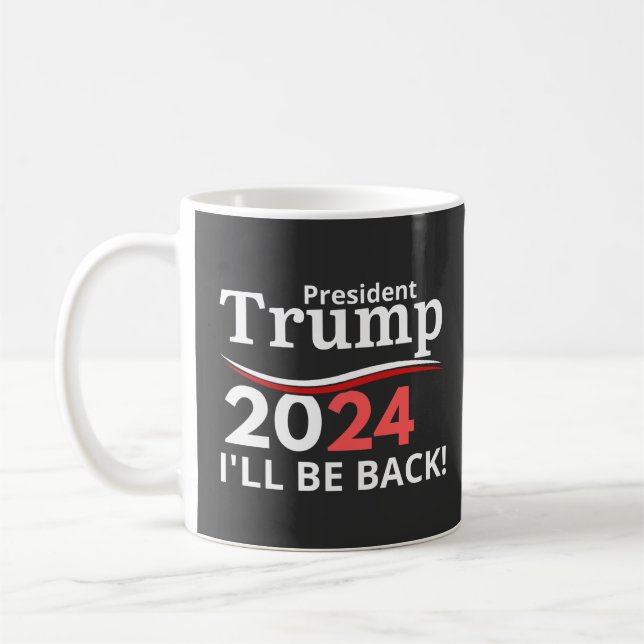 TAZA DE CAFÉ TRUMP 2024 - ¡VOLVERÉ! (Izquierda)