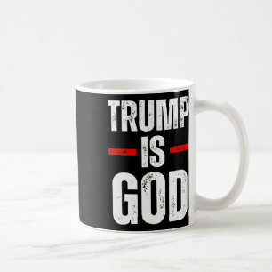 Taza De Café Trump es Dios gracioso que Trump sea Dios