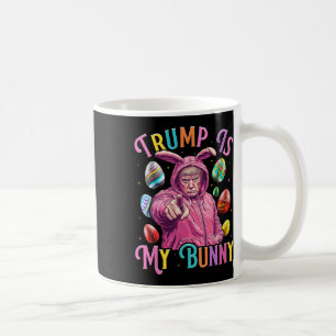 Taza De Café Trump es mi conejita, los huevos de caza de primav