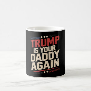 Taza De Café Trump Es Tu Papá De Nuevo 47º Presidente De EE. UU