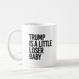 Taza De Café Trump es un bebé un poco perdedor