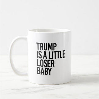 Taza De Café Trump es un bebé un poco perdedor