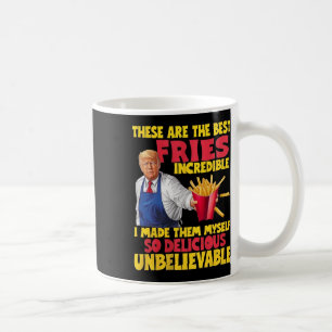 Taza De Café Trump Estas Son Las Mejores Papas Fritas Increíble