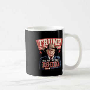 Taza De Café Trump Este No Es Mi Primer Rodeo Vaquero Divertido