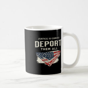 Taza De Café Trump Ganó 2024 Justicia Está Llegando Deportarlos