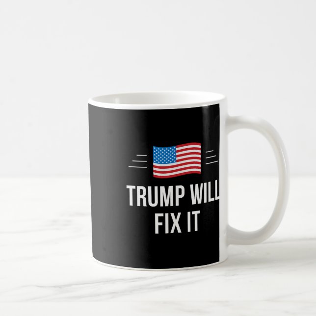 Taza De Café Trump Lo Arreglará - (Derecha)