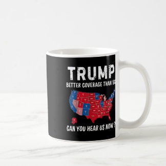 Taza De Café Trump Mejor Cobertura Que 5g ¿Puedes Oírnos Ahora?