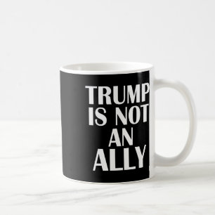 Taza De Café Trump No Es Un Aliado Europeo Independiente Pro Ue