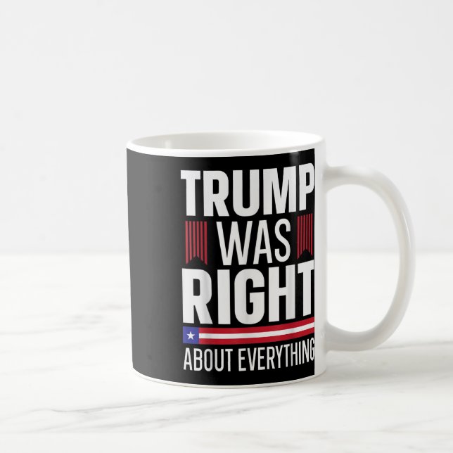 Taza De Café Trump, partidario de Donald Trump, tenía razón sob (Derecha)