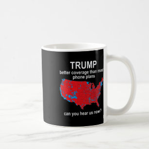 Taza De Café Trump puede escucharnos ahora cobertura telefónica