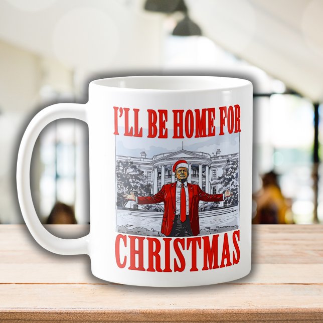Taza De Café Trump Santa Hat | Estaré en casa para Navidades (Subido por el creador)