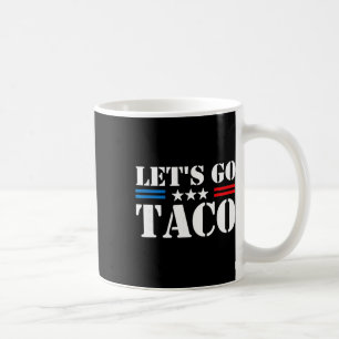 Taza De Café Trump Siempre se Rinde Vámonos Taco Meme Divertido